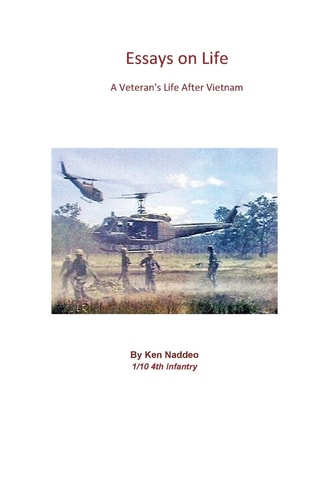 Essays on Life A Veterans Life After Vietnam