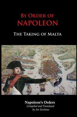 By Order of Napoleon The Taking of Malta