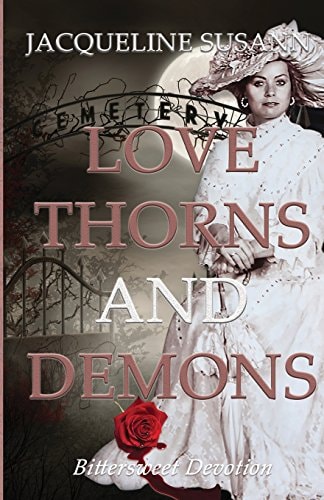 Love Thorns and Demons Bittersweet Devotion