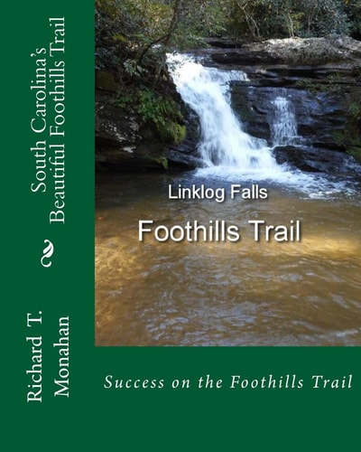 South Carolina's Beautiful Foothills Trail Success on the Foothills Trail