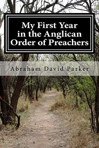 My First Year in the Anglican Order of Preachers A Postulant's Tale