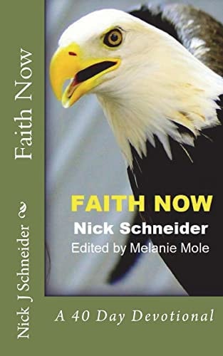 Faith Now A 40 Day Devotional
