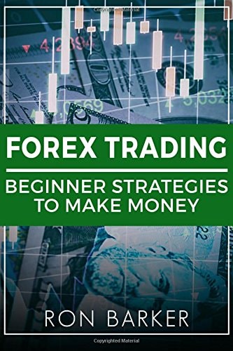 Forex Trading Beginner Strategies to Make Money