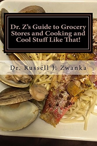 Dr. Z's Guide to Grocery Stores and Cooking and Cool Stuff Like That! Triple Eight Edition