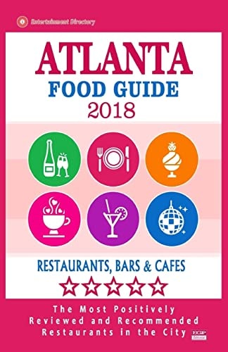 Atlanta Food Guide 2018 Guide to Eating in Atlanta City, Most Recommended Restaurants, Bars and Cafes for Tourists - Food Guide 2018