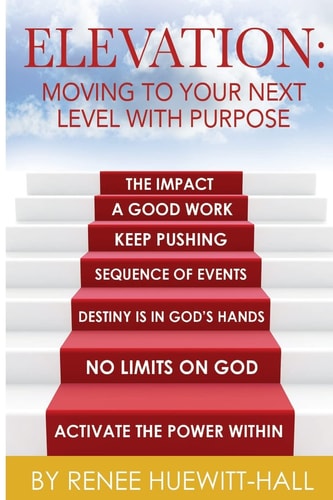 Elevation Moving to Your Next Level with Purpose