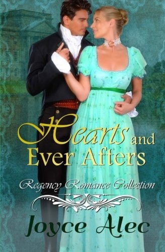 Hearts and Ever Afters Regency Romance Collection