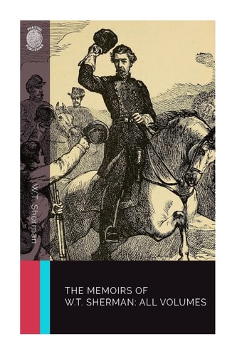 The Memoirs of W.T. Sherman All Volumes