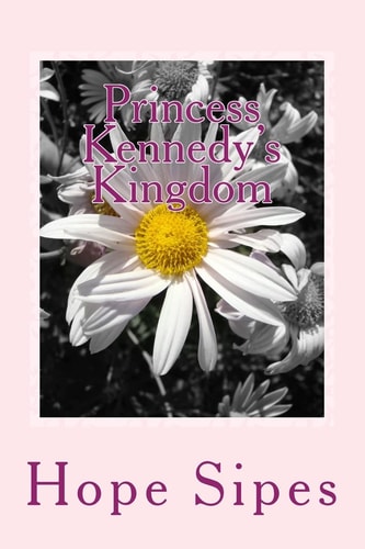 Princess Kennedy's Kingdom Book I