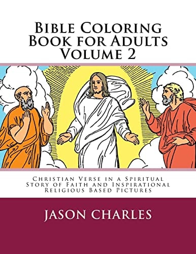 Bible Coloring Book for Adults Volume 2 Christian Verse in a Spiritual Story of Faith and Inspirational Religious Based Pictures