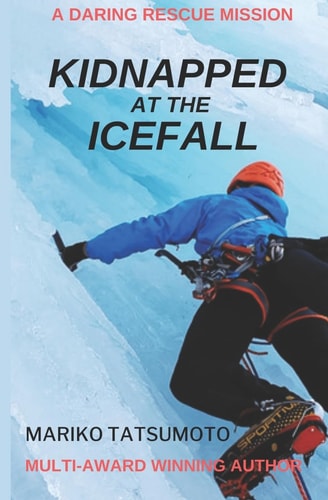 Kidnapped at the Icefall Action Adventure Novella for Kids 8-12