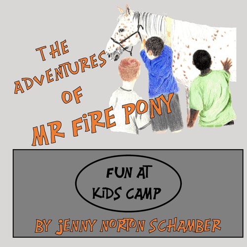 The Adventures of Mr. Fire Pony Fun At Kids Camp