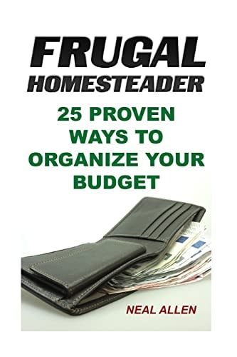Frugal Homesteader 25 Proven Ways To Organize Your Budget