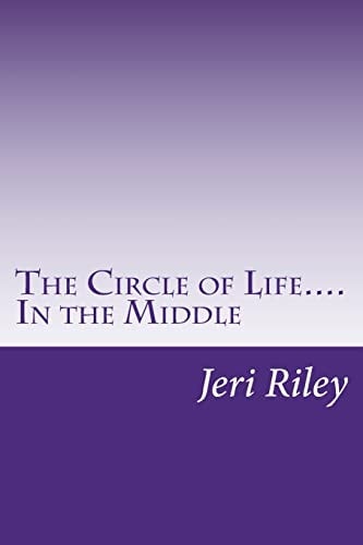 The Circle of Life....In the Middle