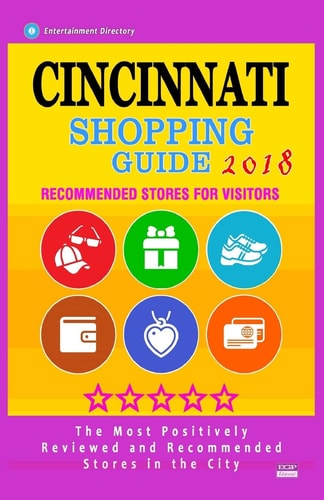 Cincinnati Shopping Guide 2018 Best Rated Stores in Cincinnati, Ohio - Stores Recommended for Visitors, (Shopping Guide 2018)
