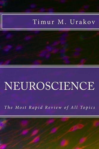 Neuroscience The Most Rapid Review of All Topics