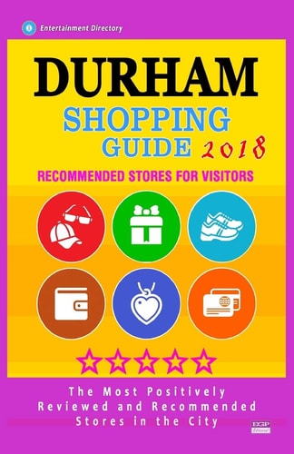 Durham Shopping Guide 2018 Best Rated Stores in Durham, North Carolina - Stores Recommended for Visitors, (Shopping Guide 2018)