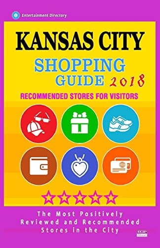 Kansas City Shopping Guide 2018 Best Rated Stores in Kansas City, Missouri - Stores Recommended for Visitors, (Shopping Guide 2018)