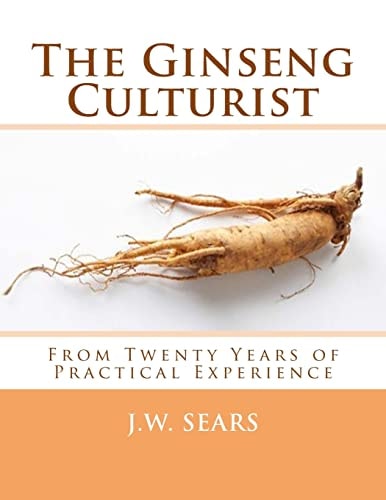 The Ginseng Culturist From Twenty Years of Practical Experience