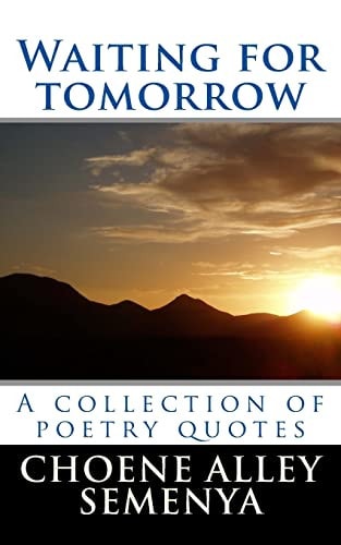 Waiting for Tomorrow A Collection of Poetry Quotes