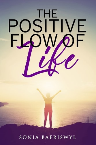 The Positive Flow of Life