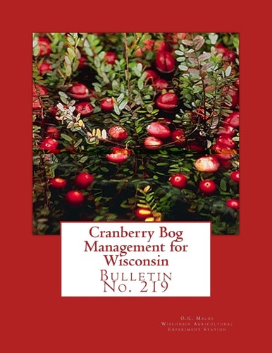 Cranberry Bog Management for Wisconsin Bulletin No. 219