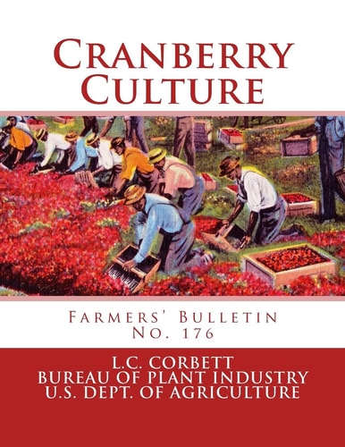 Cranberry Culture Farmers' Bulletin No. 176