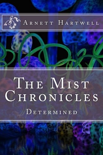 The Mist Chronicles Determined