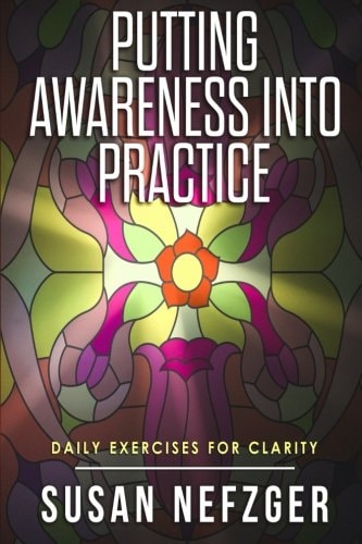 Putting Awareness Into Practice Companion Guide to a Practical Guide to Awareness