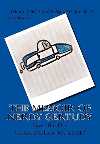 The Memoir of Nerdy Gertudy Saves the Day