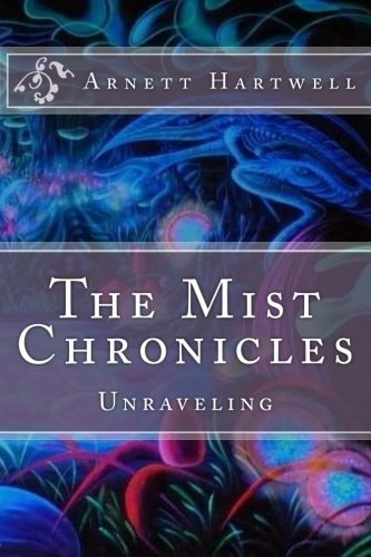 The Mist Chronicles Unraveling