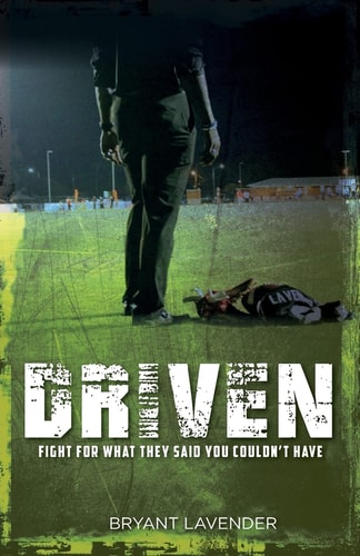 Driven: Fight for what they said you couldn't have