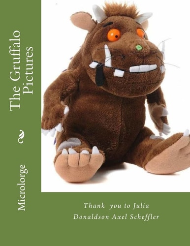 The Gruffalo Pictures Thank You to Julia Donaldson Axel Scheffler