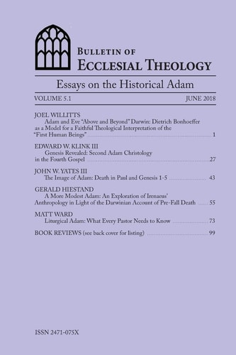 Bulletin of Ecclesial Theology, Volume 5. 1 Essays on the Historical Adam