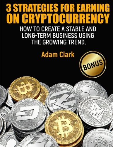 3 Strategies for Earning on Cryptocurrency How to Create a Stable and Long-Term Business Using the Growing Trend