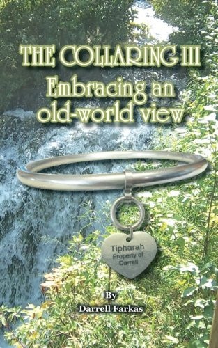 The Collaring III Embracing An Old World View