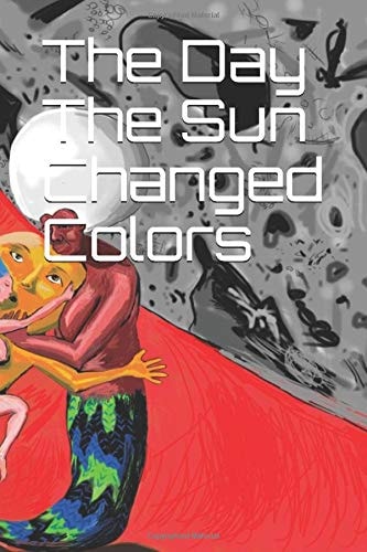 The Day the Sun Changed Colors