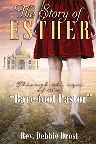 The Story of Esther Through the Eyes of the Barefoot Pastor