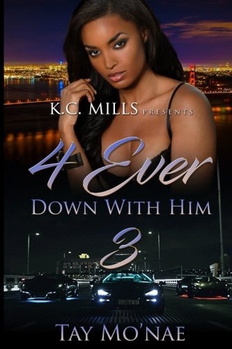 4 Ever Down with Him 3