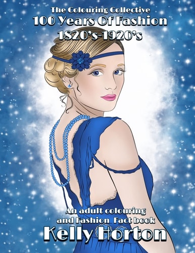 100 Years of Fashion A Colouring Adventure Into Victorian England