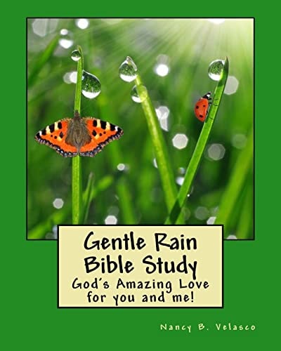 Gentle Rain Bible Study God's Amazing Love for You and Me!