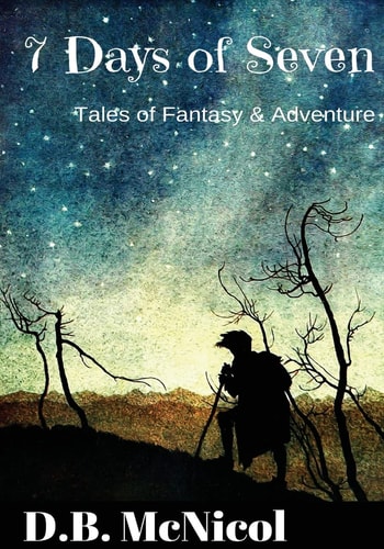 7 Days of Seven Tales of Fantasy and Adventure for Middle Grade Readers