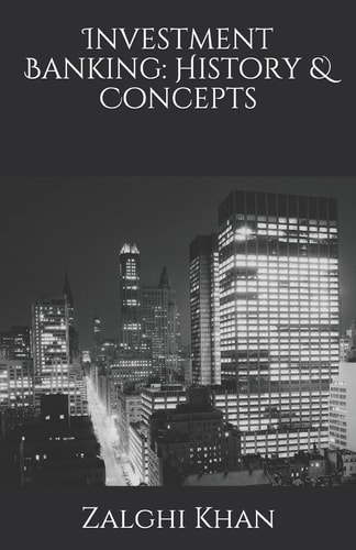 Investment Banking History & Concepts