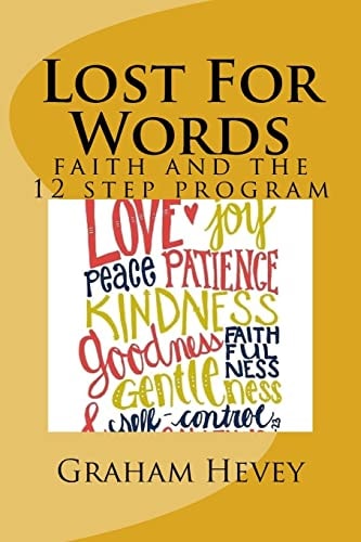 Lost For Words Faith and the 12 Step Program