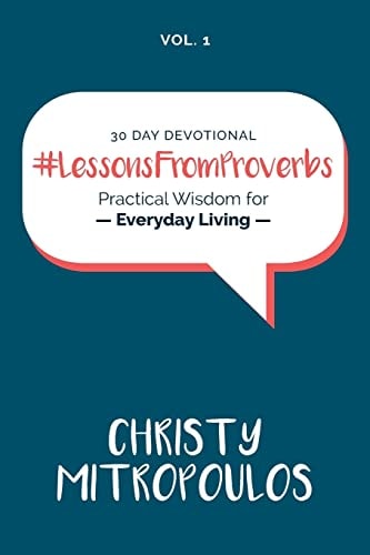 Lessons From Proverbs Practical Wisdom for Everyday Living