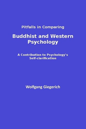 Pitfalls in Comparing Buddhist and Western Psychology A Contribution to Psychology's Self-Clarification