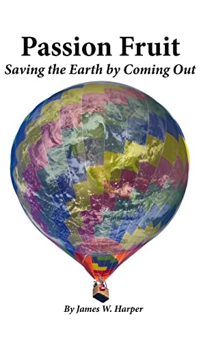 Passion Fruit Saving the Earth by Coming Out