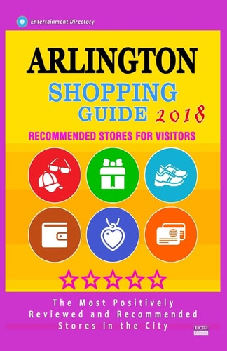 Arlington Shopping Guide 2018 Best Rated Stores in Arlington, Texas - Stores Recommended for Visitors, (Shopping Guide 2018)