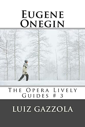 Eugene Onegin The Opera Lively Guides # 3