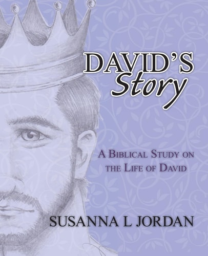 David's Story A Biblical Study on the Life of David